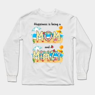 Happiness Is Being A Mom And Mimzy Summer Beach Happy Mother's Long Sleeve T-Shirt